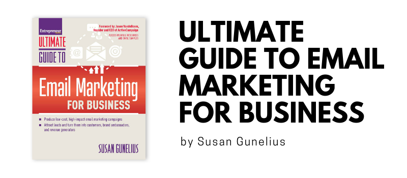 Ultimate Guide to Email Marketing for Business by Susan Gunelius