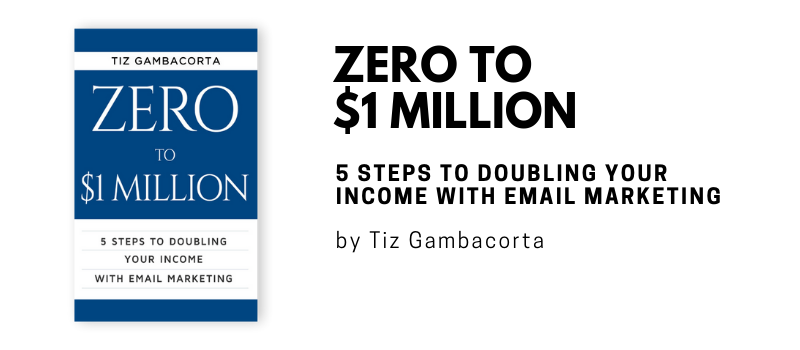 Zero to $1 Million by Tiz Gambacorta