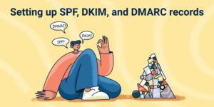 Setting up SPF, DKIM, and DMARC records